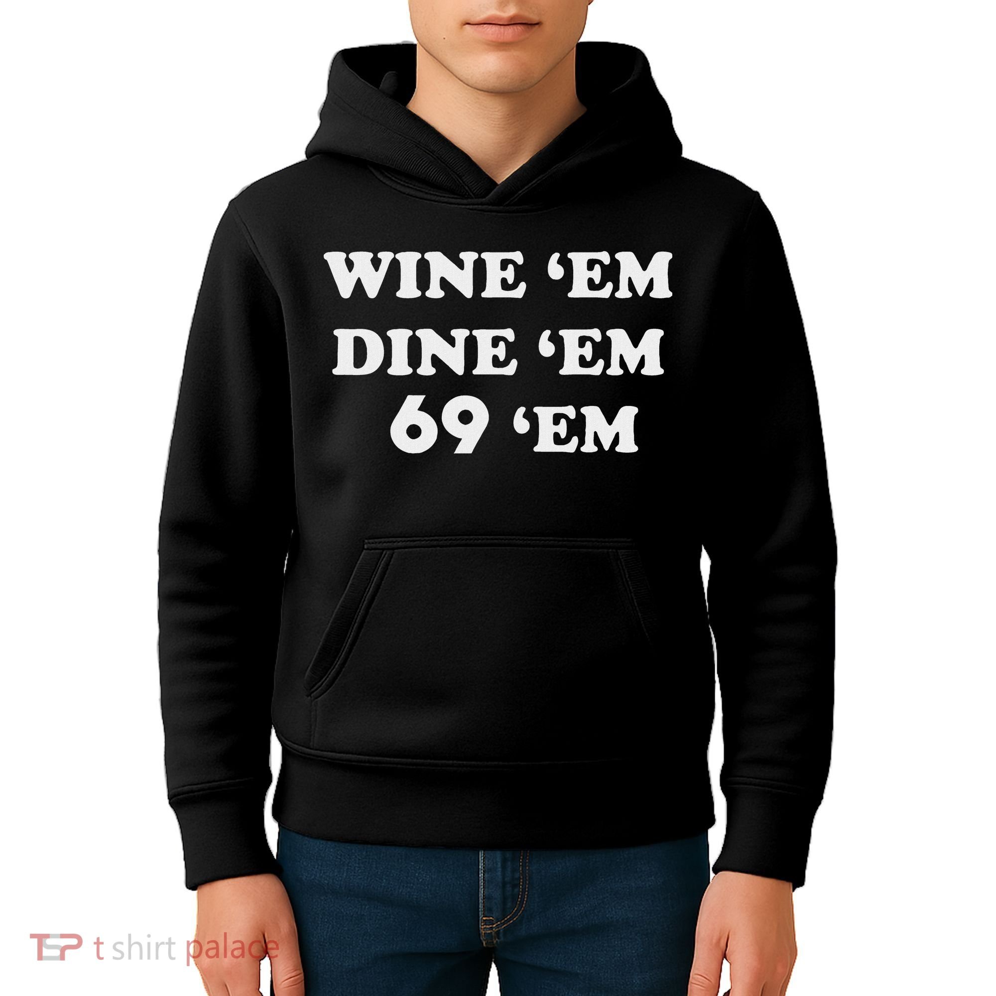 Wine 'em Dine 'em 69 'em Kids Hoodie