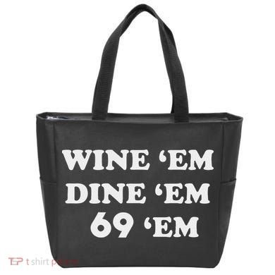 Wine 'em Dine 'em 69 'em Tote Bag