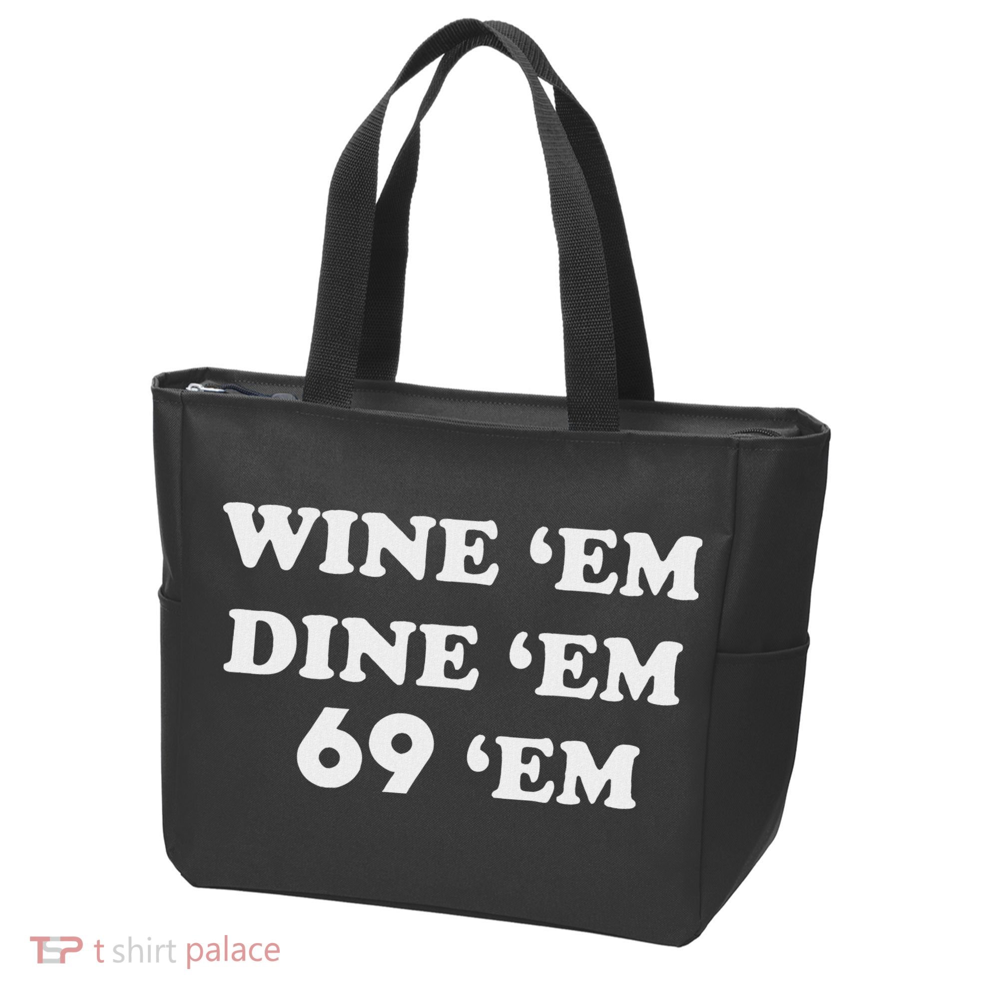 Wine 'em Dine 'em 69 'em Tote Bag