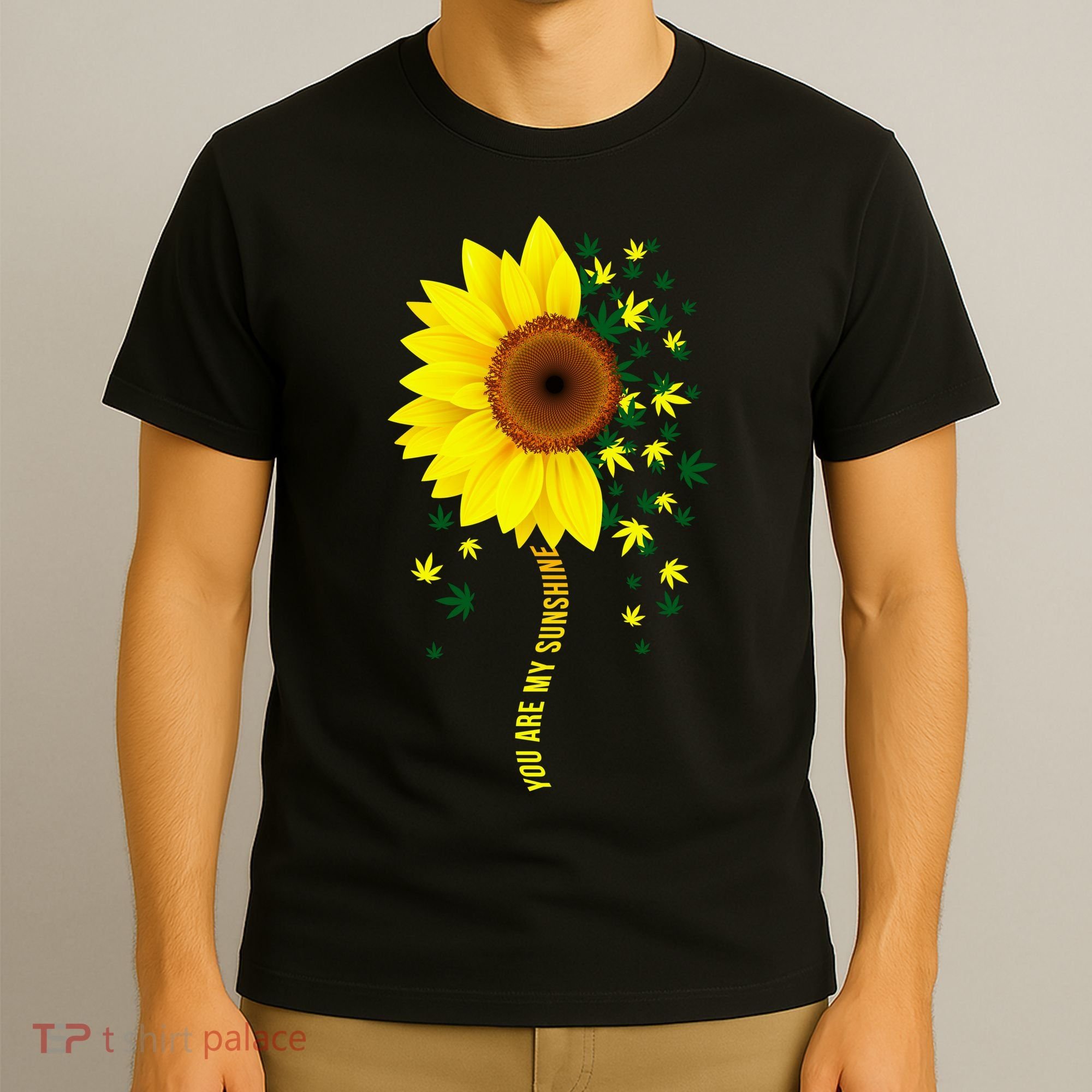 Weed Flower You Are My Sunshine T-Shirt