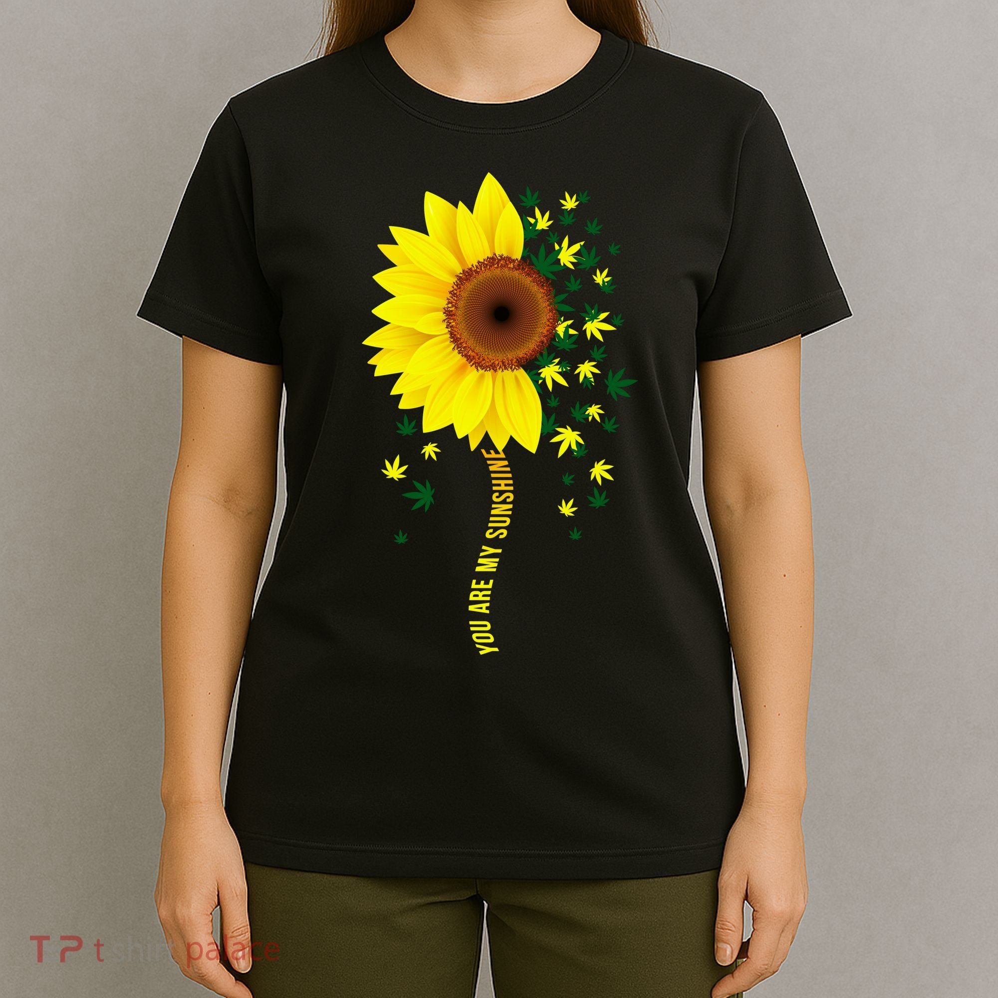Weed Flower You Are My Sunshine T-Shirt