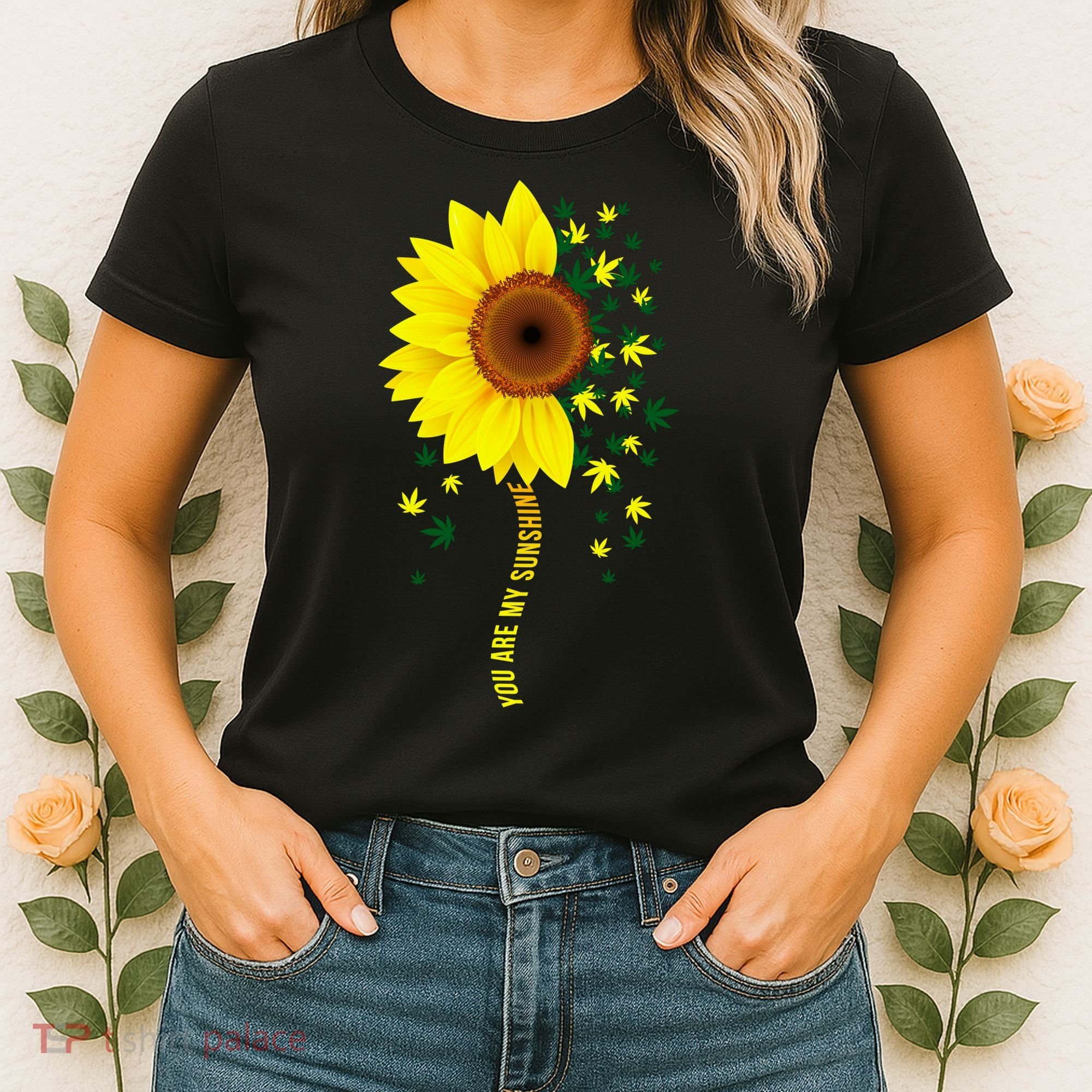 Weed Flower You Are My Sunshine Women's T-Shirt