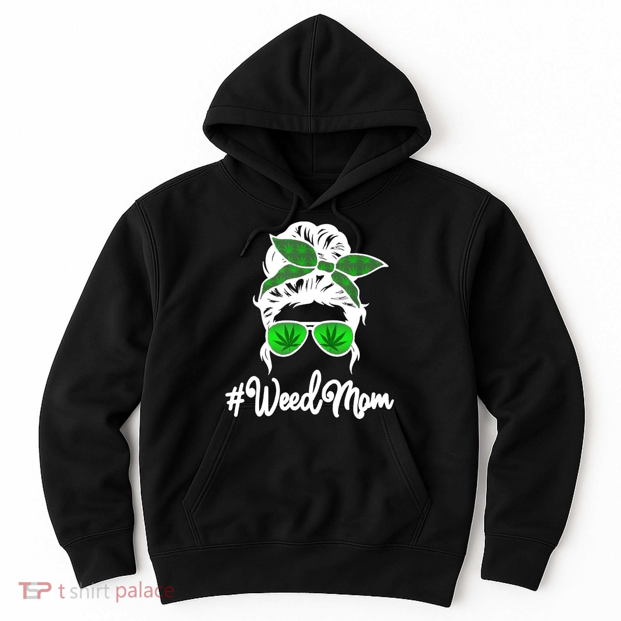 Weed Mom Medical Marijuana Funny Hoodie