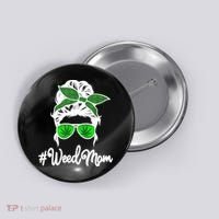 Weed Mom Medical Marijuana Funny Button thumb 0
