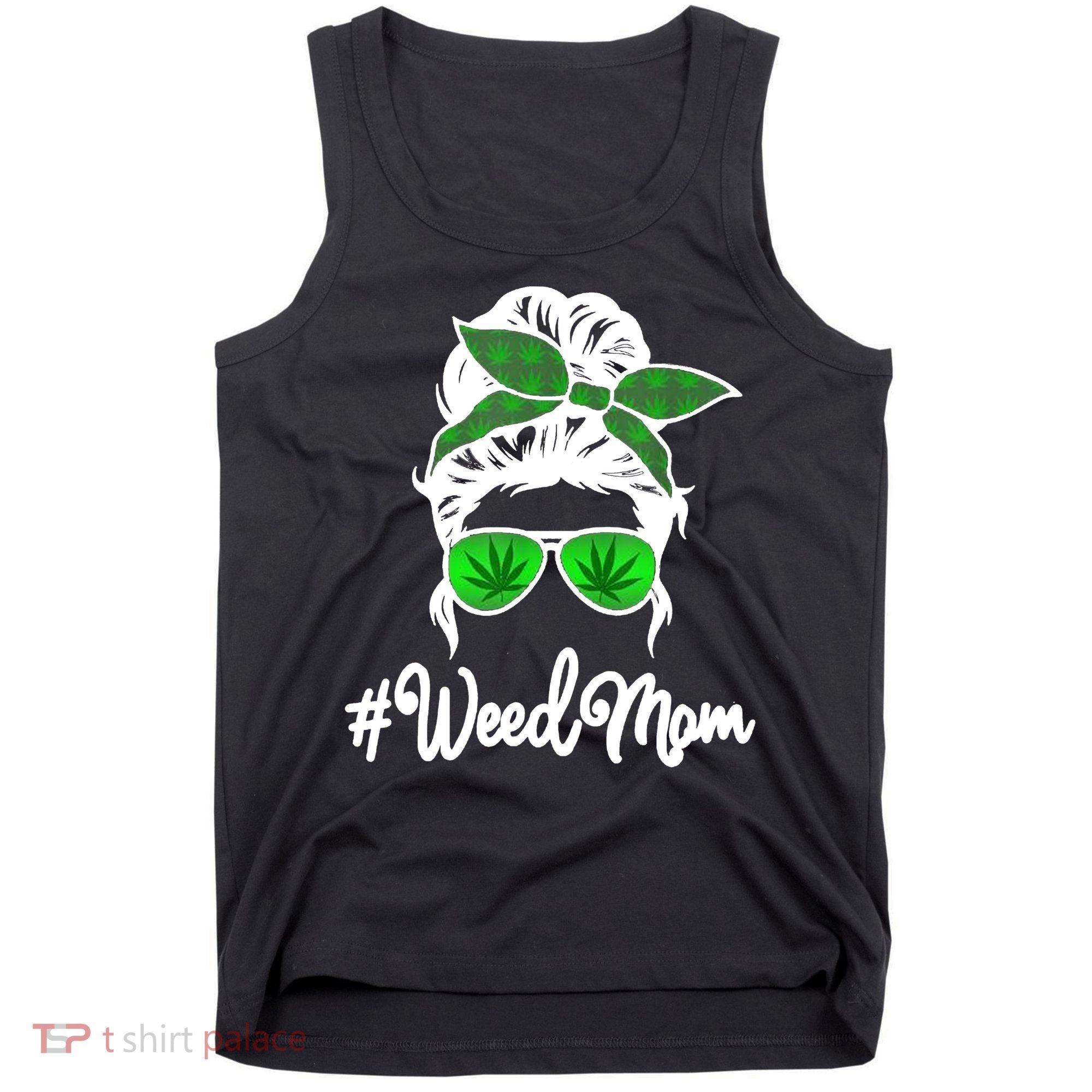 Weed Mom Medical Marijuana Funny Tank Top