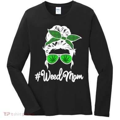 Weed Mom Medical Marijuana Funny Women's Long Sleeve Shirt
