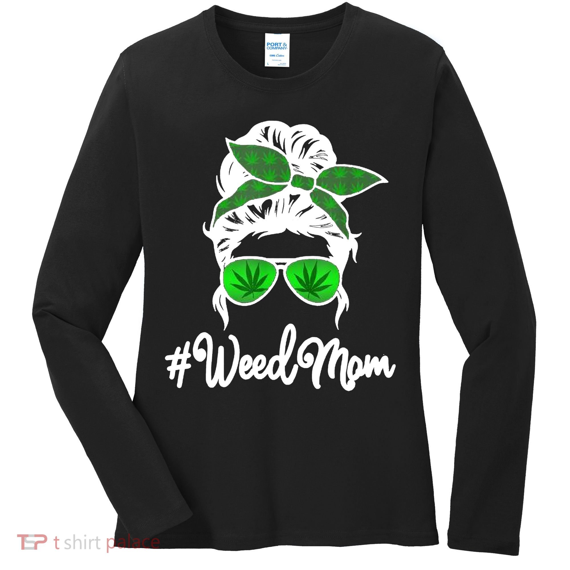 Weed Mom Medical Marijuana Funny Women's Long Sleeve Shirt