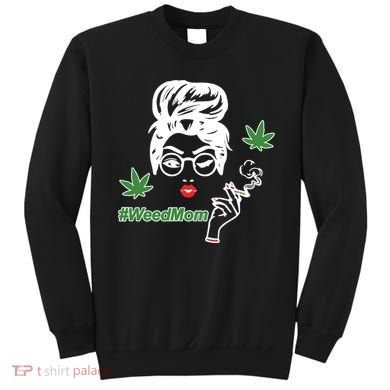 Weed Mom Mother Smoking Pot Sweatshirt