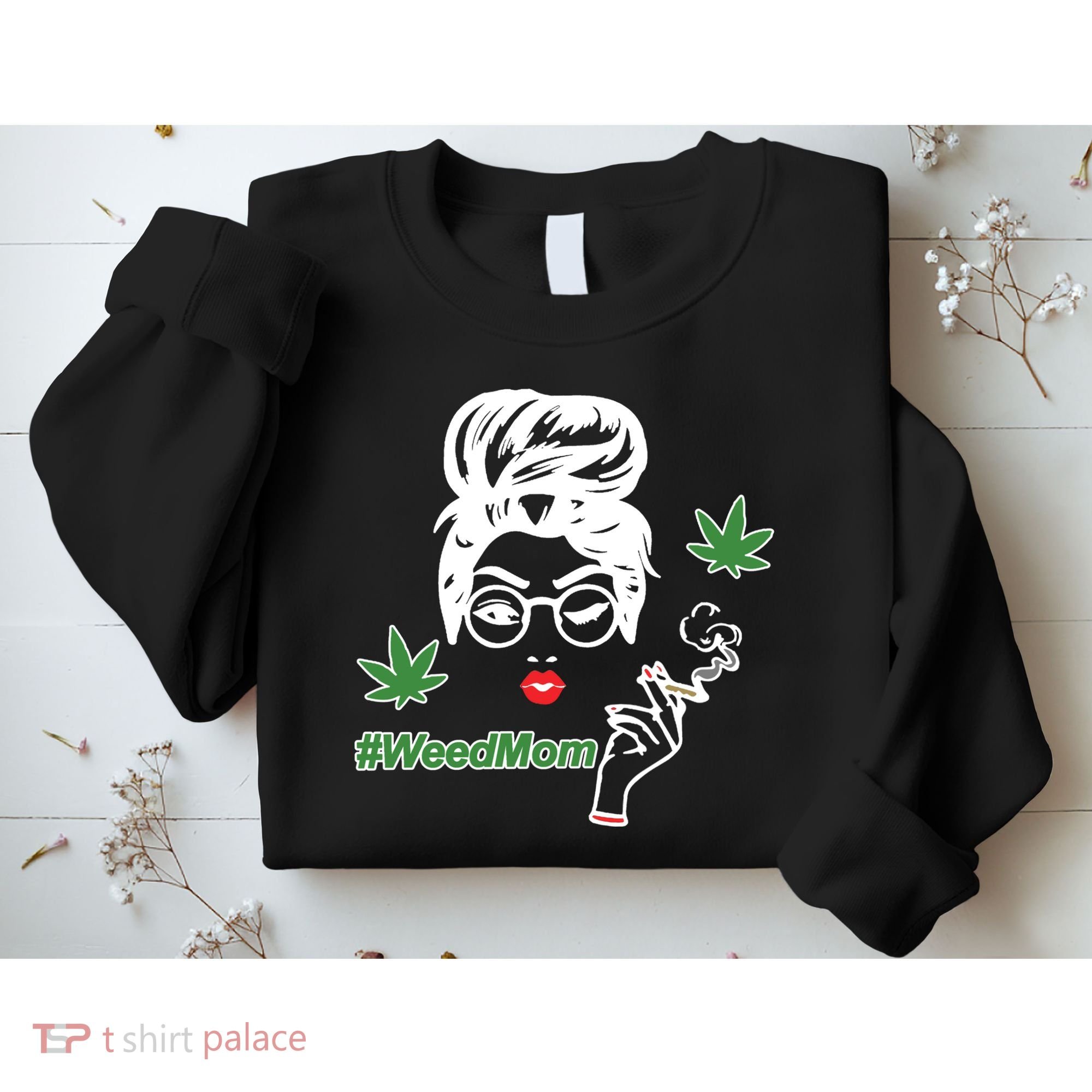 Weed Mom Mother Smoking Pot Sweatshirt