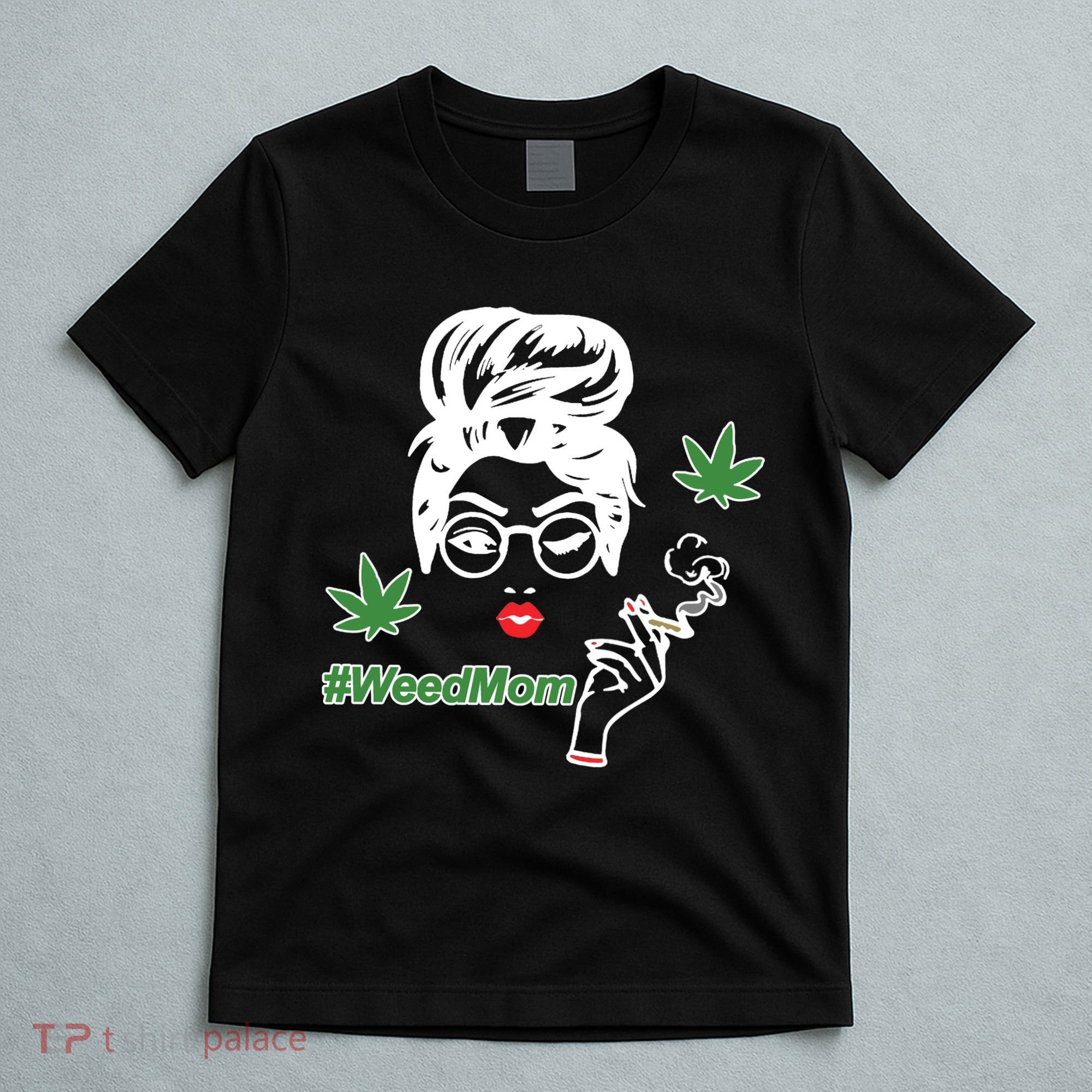 Weed Mom Mother Smoking Pot T-Shirt