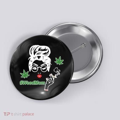 Weed Mom Mother Smoking Pot Button