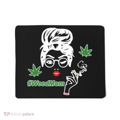 Weed Mom Mother Smoking Pot Mousepad