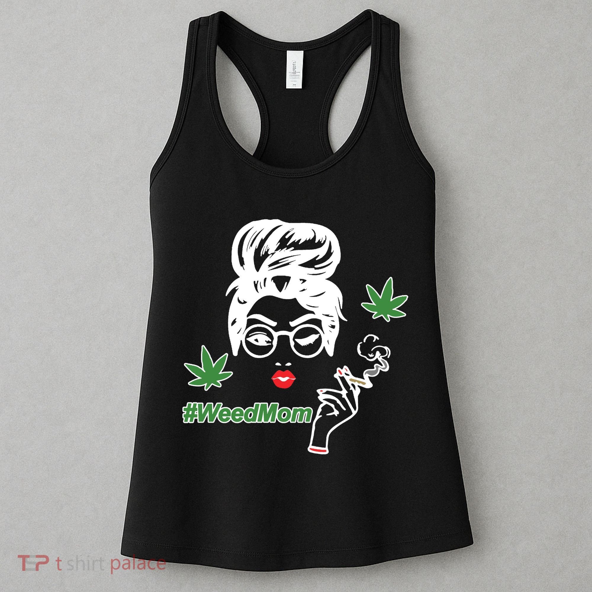 Weed Mom Mother Smoking Pot Women's Tank Top