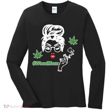 Weed Mom Mother Smoking Pot Women's Long Sleeve Shirt