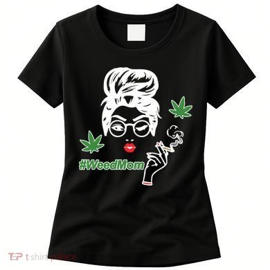 Weed Mom Mother Smoking Pot Women's T-Shirt