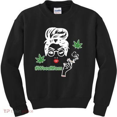 Weed Mom Mother Smoking Pot Kids Sweatshirt