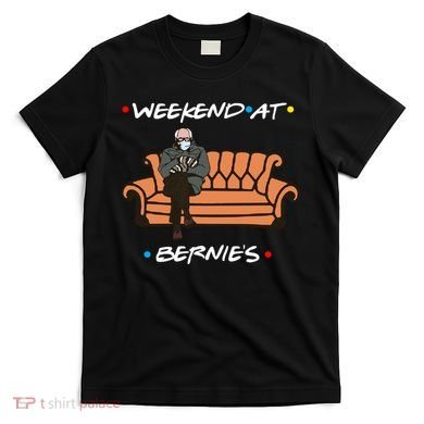 Weekend At Bernie's Meme T-Shirt