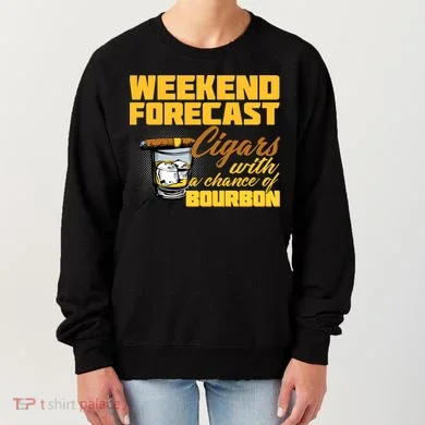 Weekend Forcast Cigars and Bourbon Women's Sweatshirt