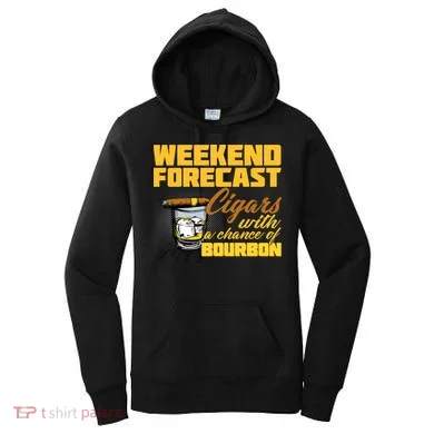 Weekend Forcast Cigars and Bourbon Women's Hoodie