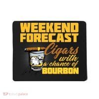 Weekend Forcast Cigars and Bourbon Mousepad thumb 0