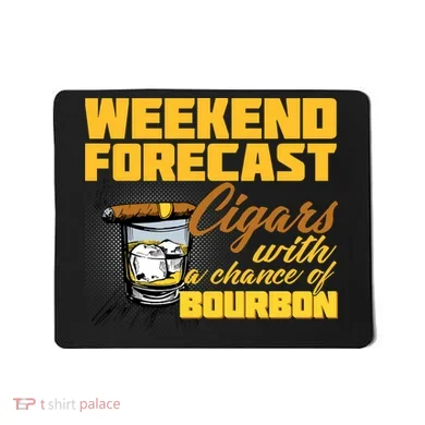 Weekend Forcast Cigars and Bourbon Mousepad