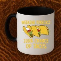 Weekend Forecast 100 Percent Chance Of Tacos Coffee Mug thumb 2