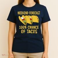 Weekend Forecast 100 Percent Chance Of Tacos T-Shirt thumb 4