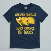 Weekend Forecast 100 Percent Chance Of Tacos T-Shirt thumb 5