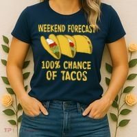 Weekend Forecast 100 Percent Chance Of Tacos Women's T-Shirt thumb 2