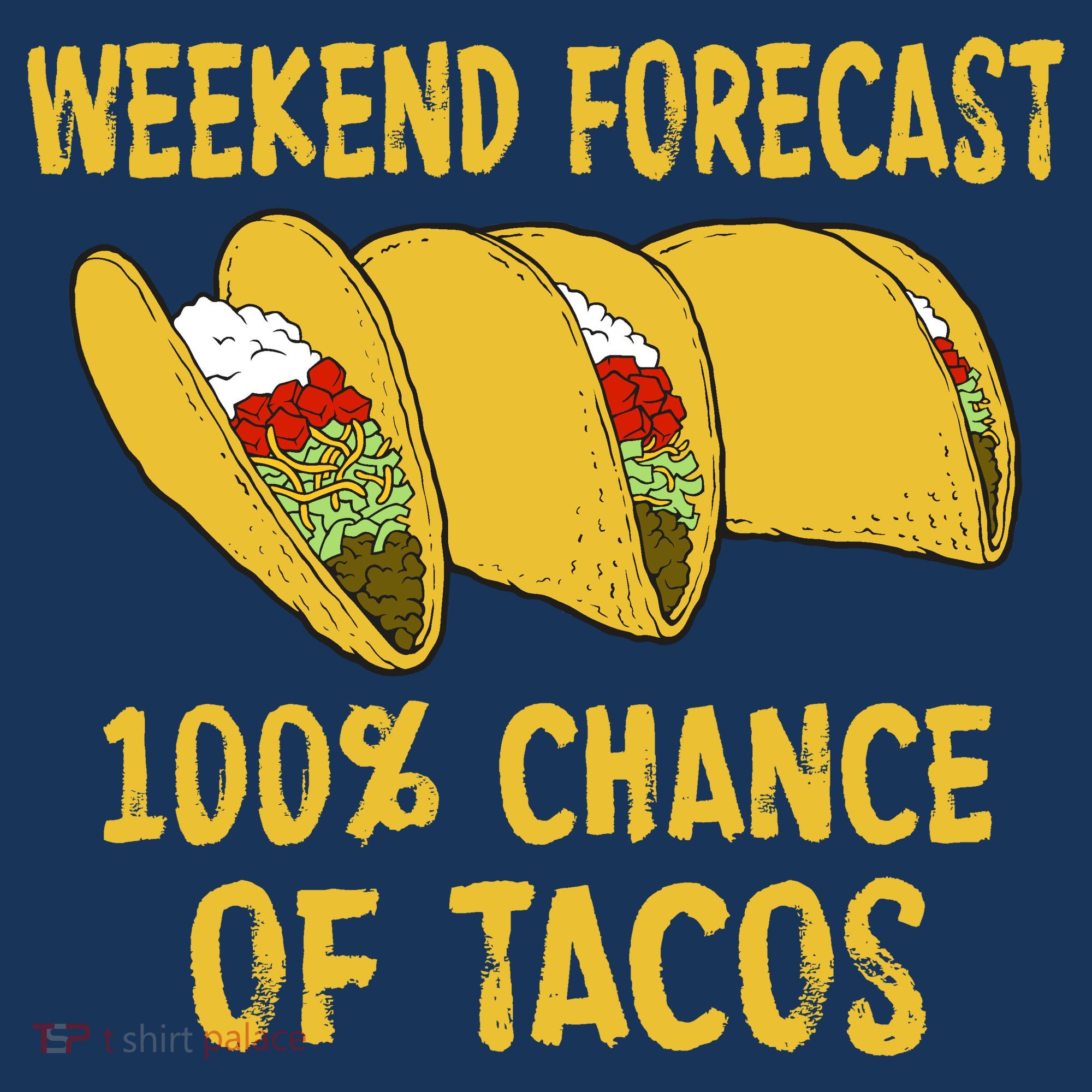Weekend Forecast 100 Percent Chance Of Tacos Kids Sweatshirt