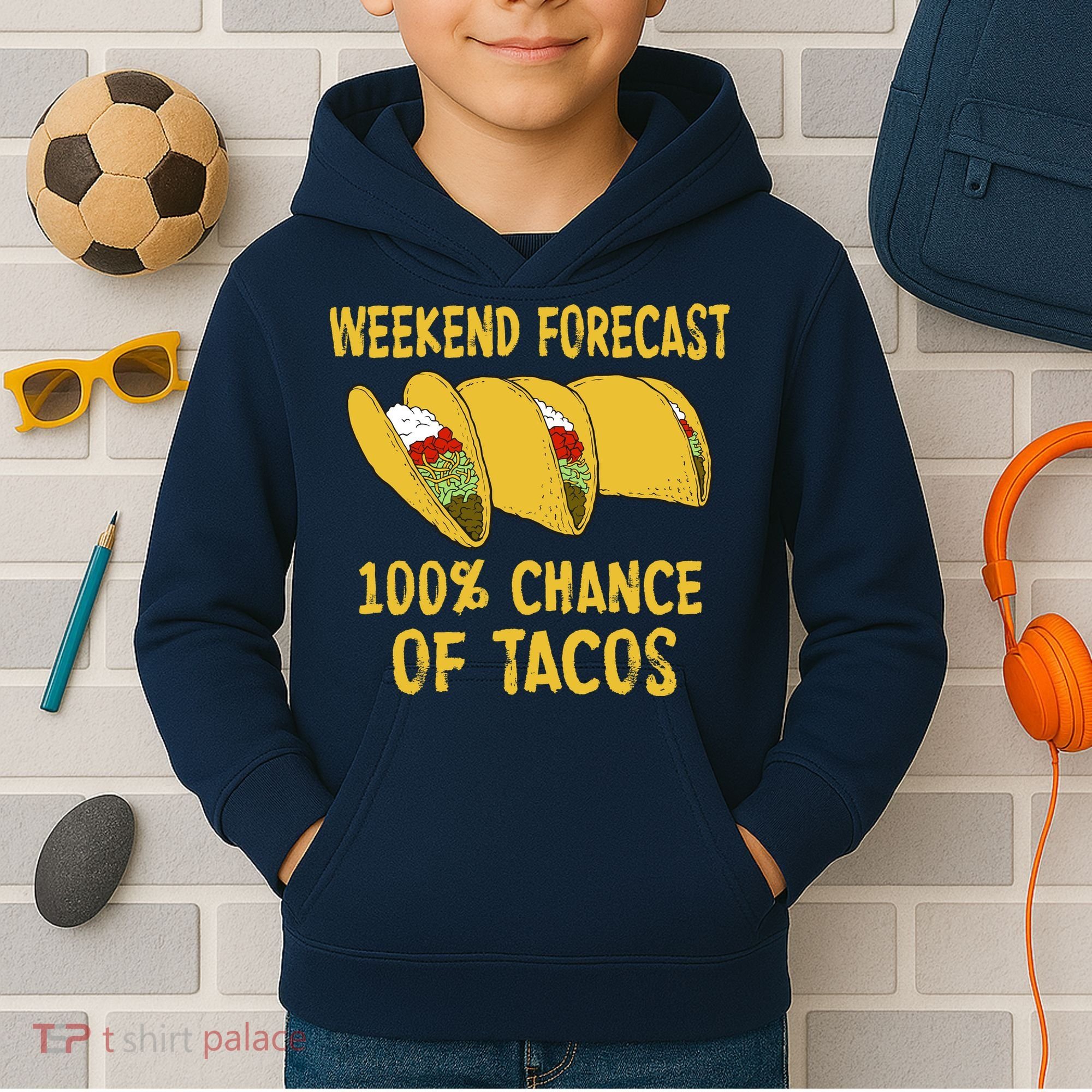 Weekend Forecast 100 Percent Chance Of Tacos Kids Hoodie