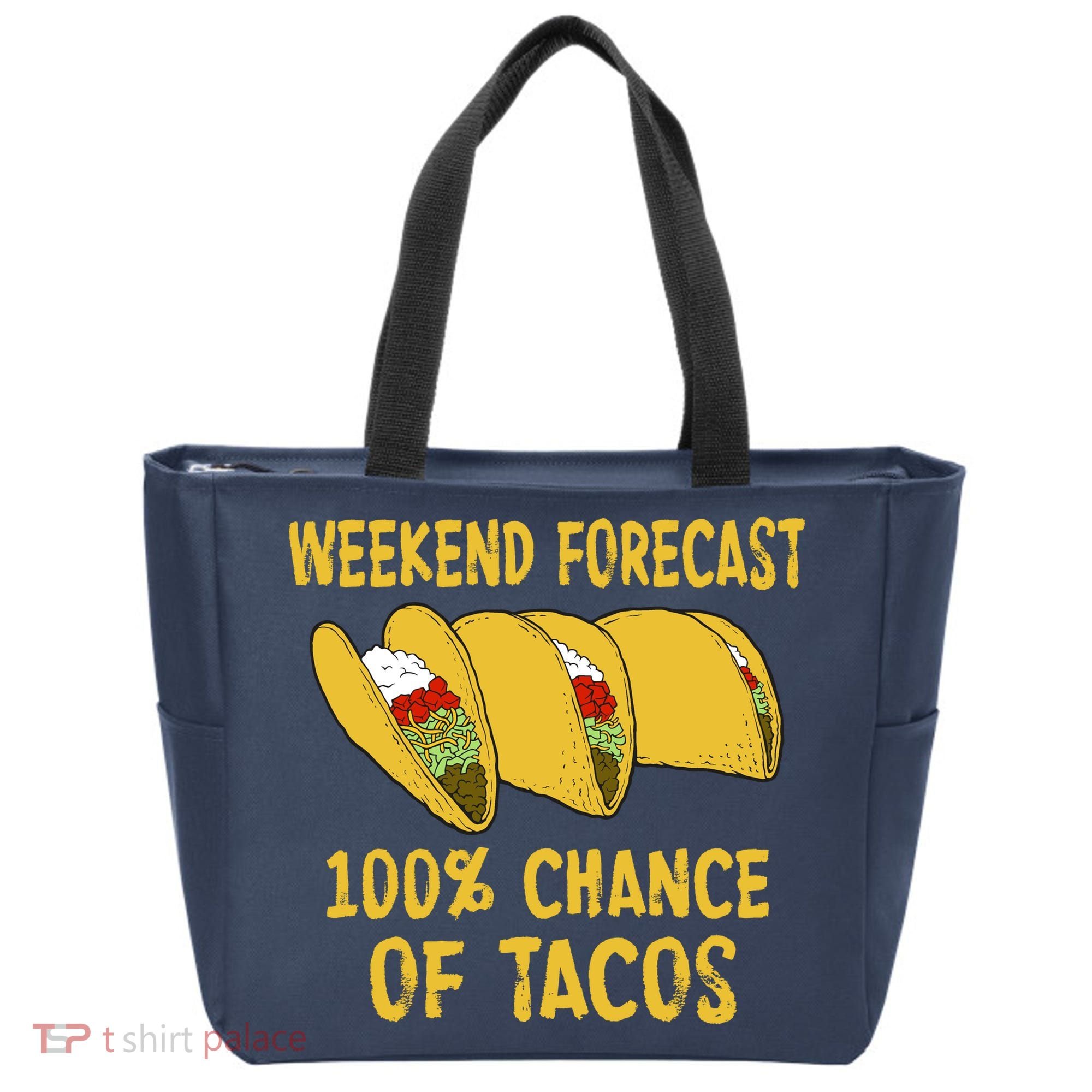 Weekend Forecast 100 Percent Chance Of Tacos Tote Bag