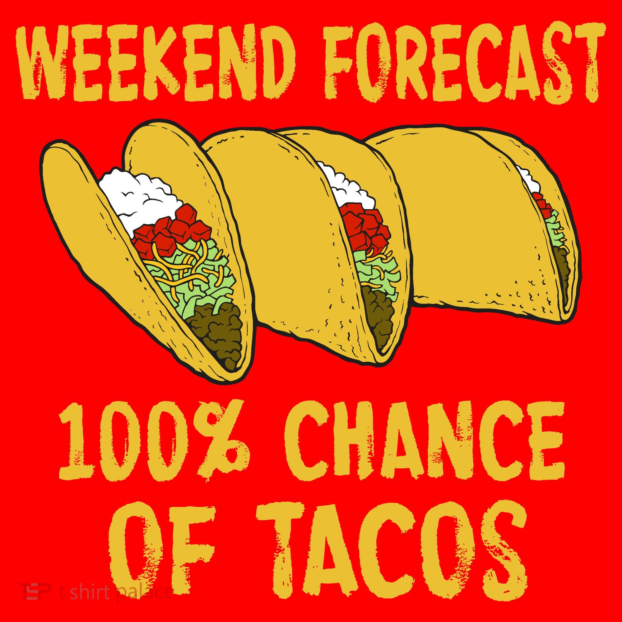 Weekend Forecast 100 Percent Chance Of Tacos Santa Hat