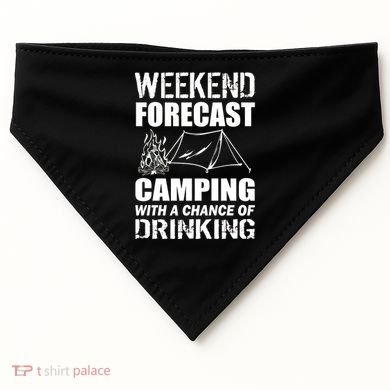 Weekend Forecast Camping With A Chance Of Drinking USA-Made Doggie Bandana