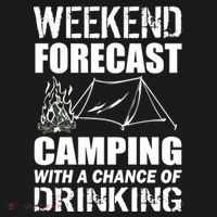 Weekend Forecast Camping With A Chance Of Drinking T-Shirt thumb 7