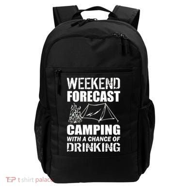 Weekend Forecast Camping With A Chance Of Drinking Backpack