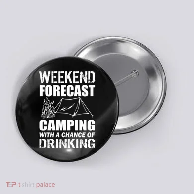 Weekend Forecast Camping With A Chance Of Drinking Button
