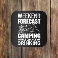Weekend Forecast Camping With A Chance Of Drinking Coaster thumb 0