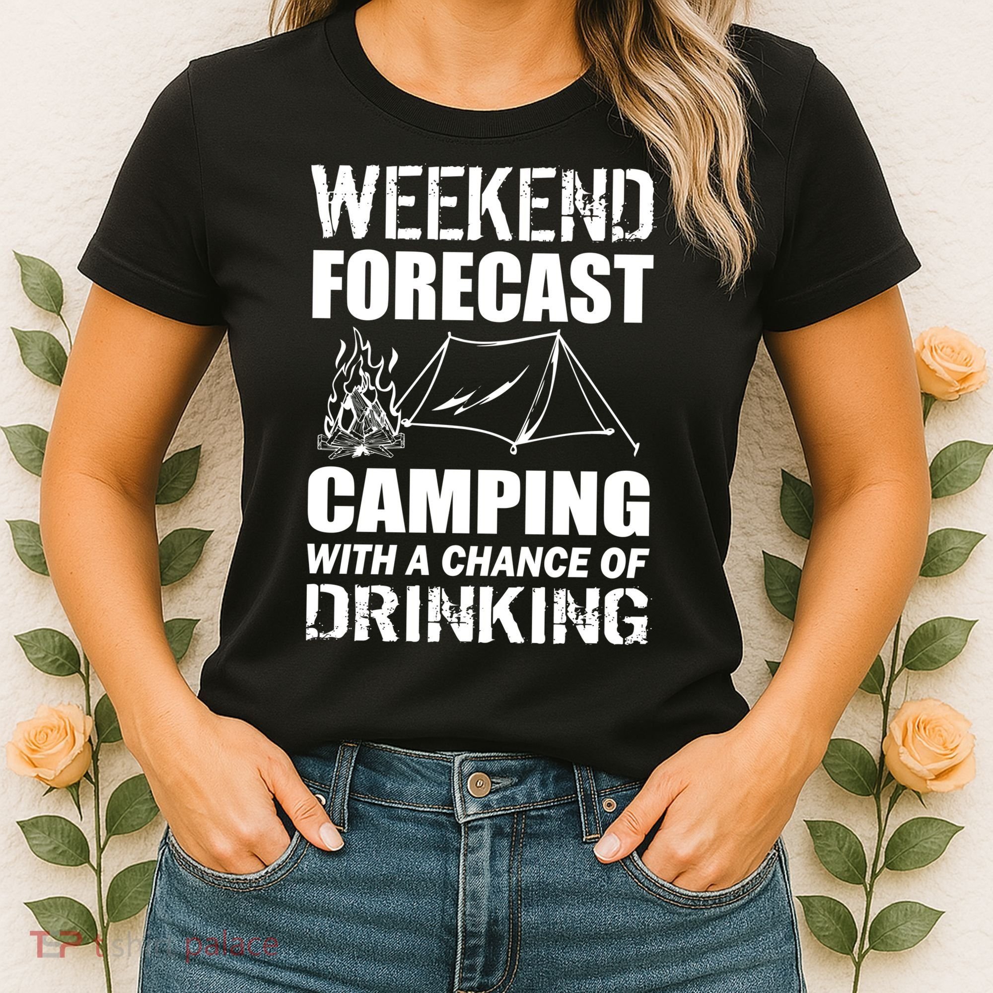 Weekend Forecast Camping With A Chance Of Drinking Women's T-Shirt