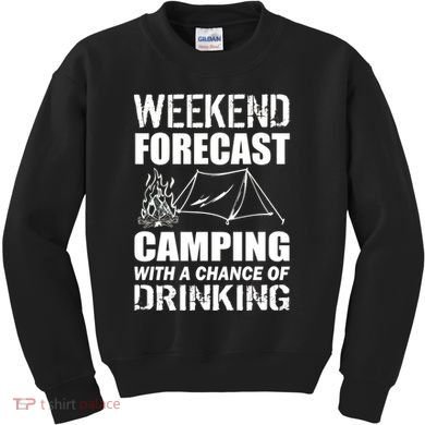Weekend Forecast Camping With A Chance Of Drinking Kids Sweatshirt