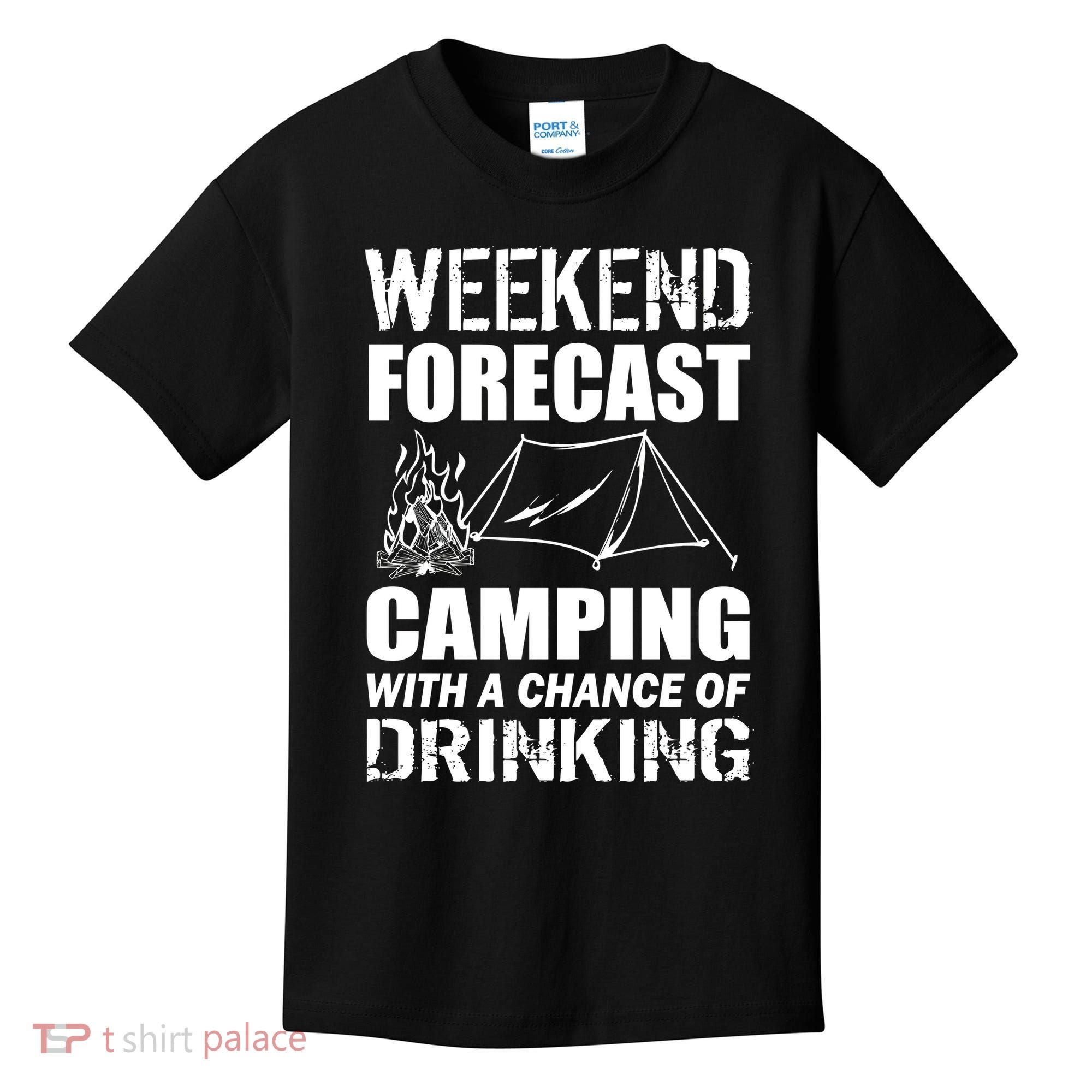 Weekend Forecast Camping With A Chance Of Drinking Kids T-Shirt