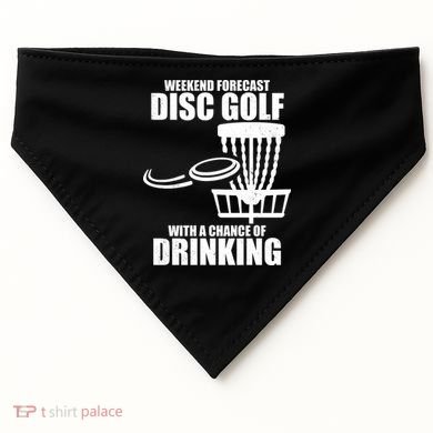 Weekend Forecast Disc Golf Chance Of Drinking USA-Made Doggie Bandana