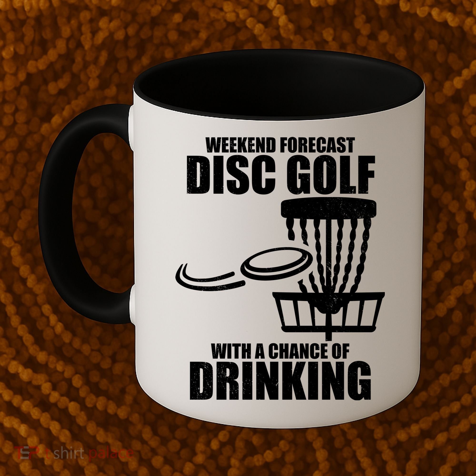 Weekend Forecast Disc Golf Chance Of Drinking Coffee Mug
