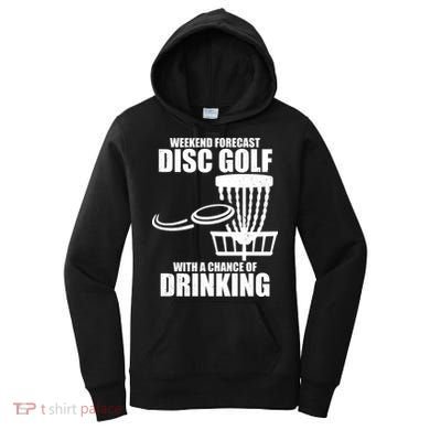 Weekend Forecast Disc Golf Chance Of Drinking Women's Hoodie