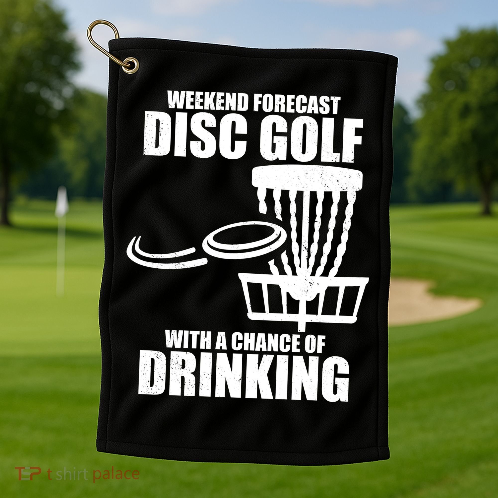 Weekend Forecast Disc Golf Chance Of Drinking Golf Towel