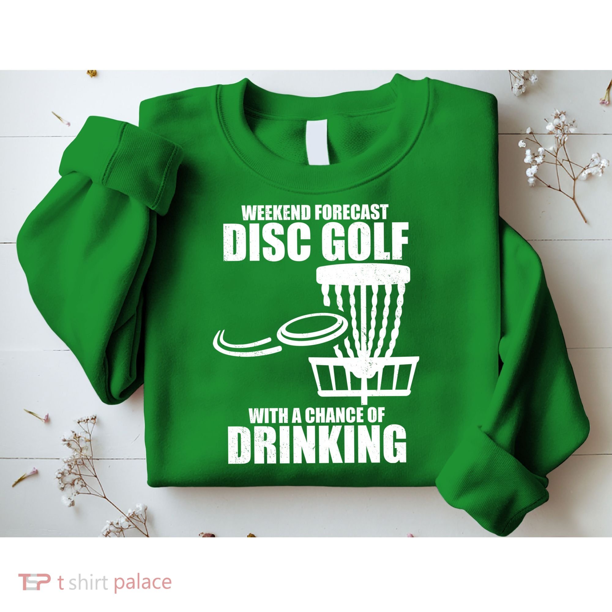 Weekend Forecast Disc Golf Chance Of Drinking Sweatshirt