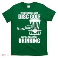 Weekend Forecast Disc Golf Chance Of Drinking T-Shirt thumb 0