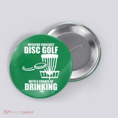 Weekend Forecast Disc Golf Chance Of Drinking Button
