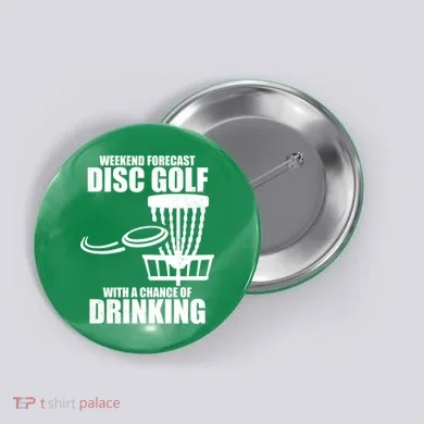Weekend Forecast Disc Golf Chance Of Drinking Button