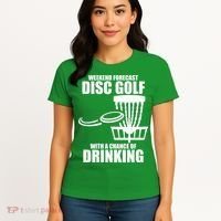 Weekend Forecast Disc Golf Chance Of Drinking Women's T-Shirt thumb 4